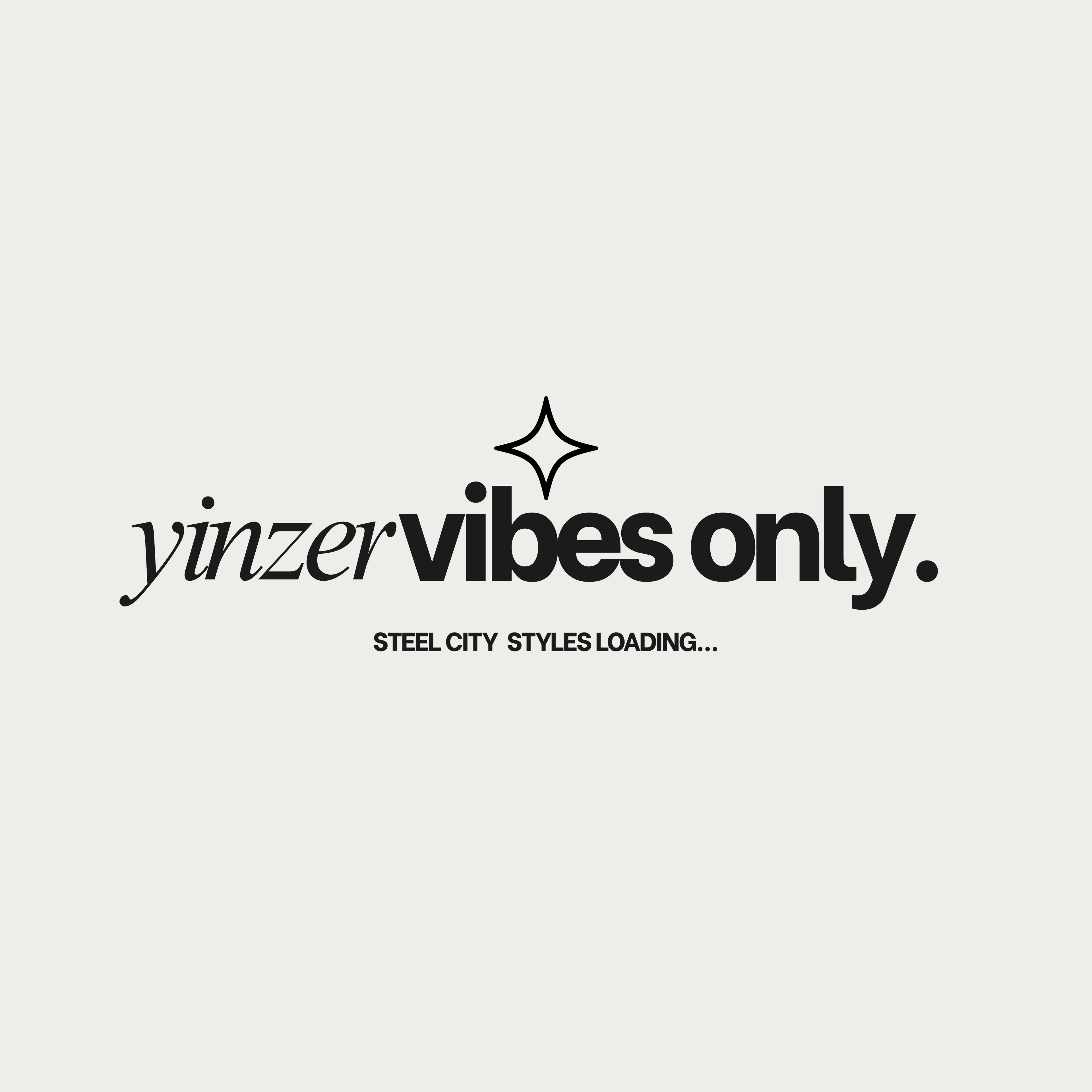 Yinzer Vibes Only