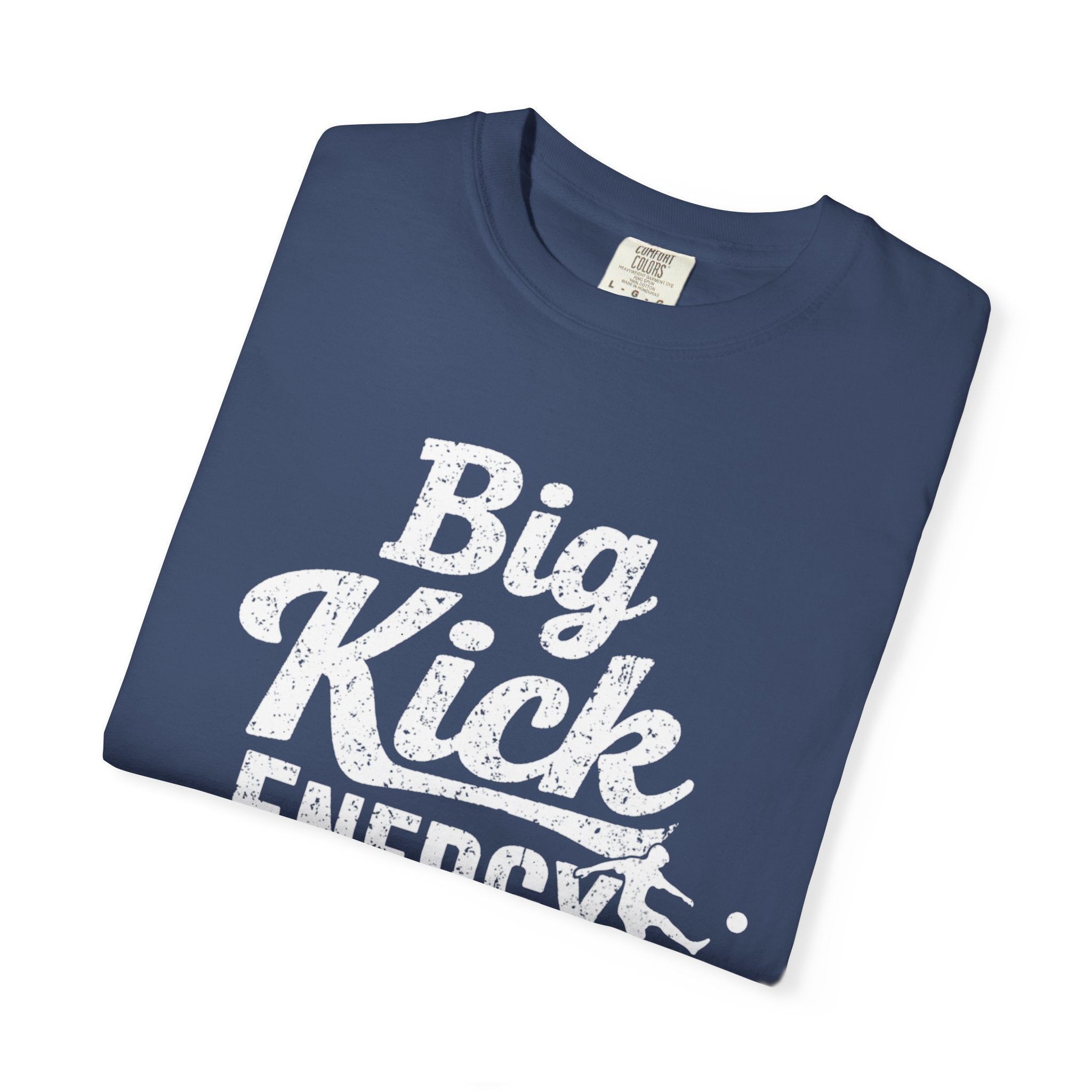 Big Kick Energy Vintage Wash Tee
