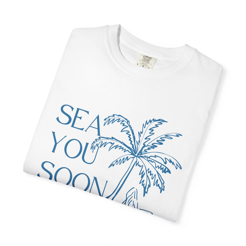 Sea You Soon T-Shirt