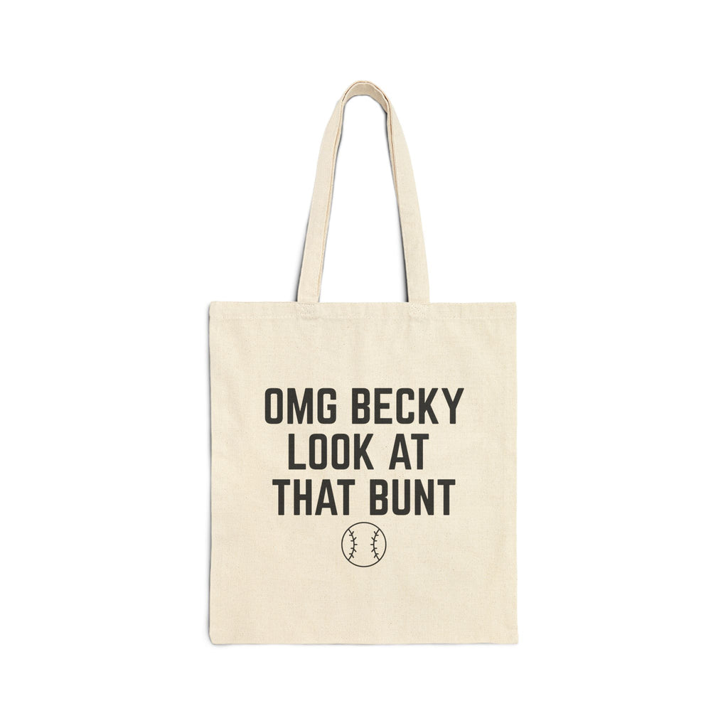 OMG Becky Look At That Bunt Tote
