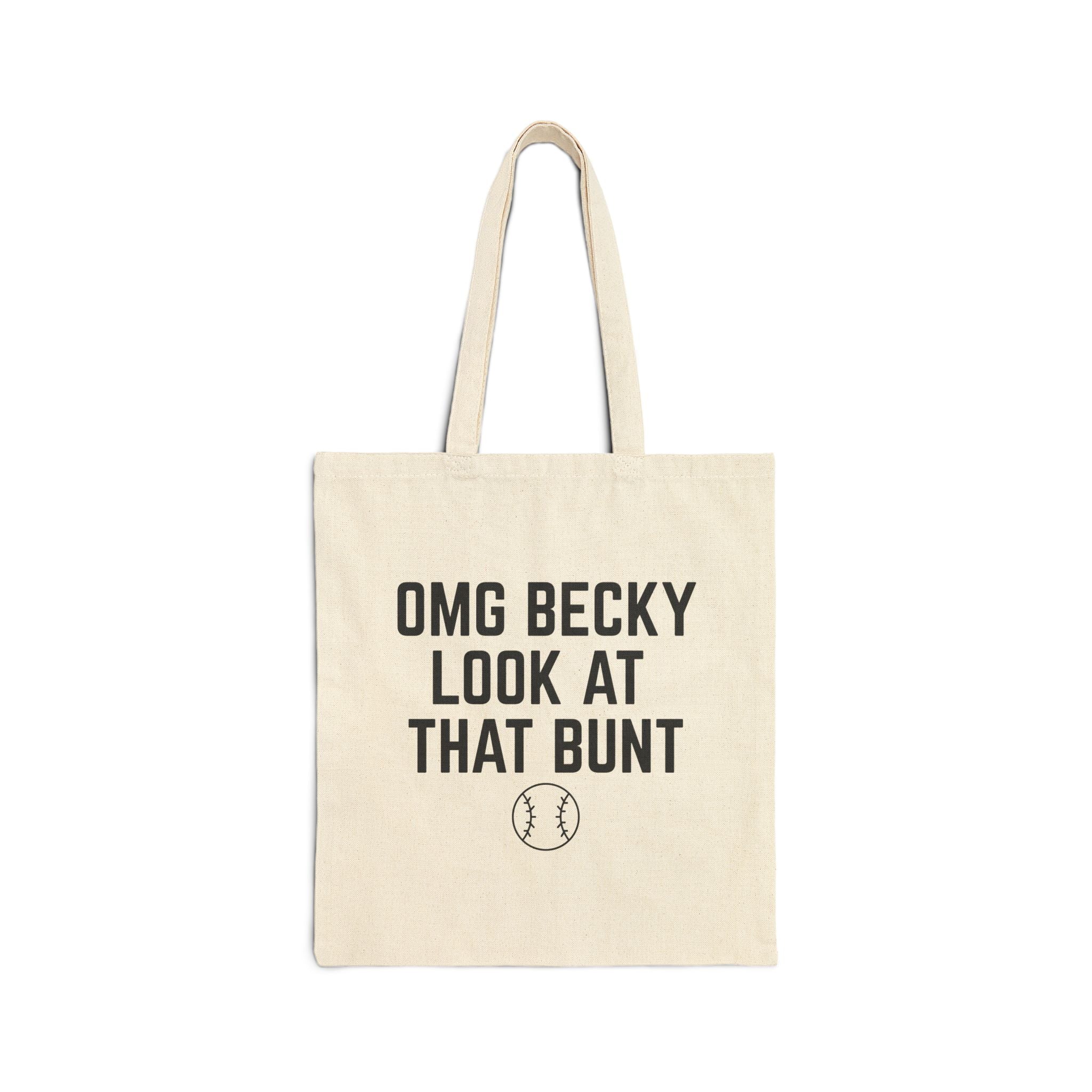 OMG Becky Look At That Bunt Tote