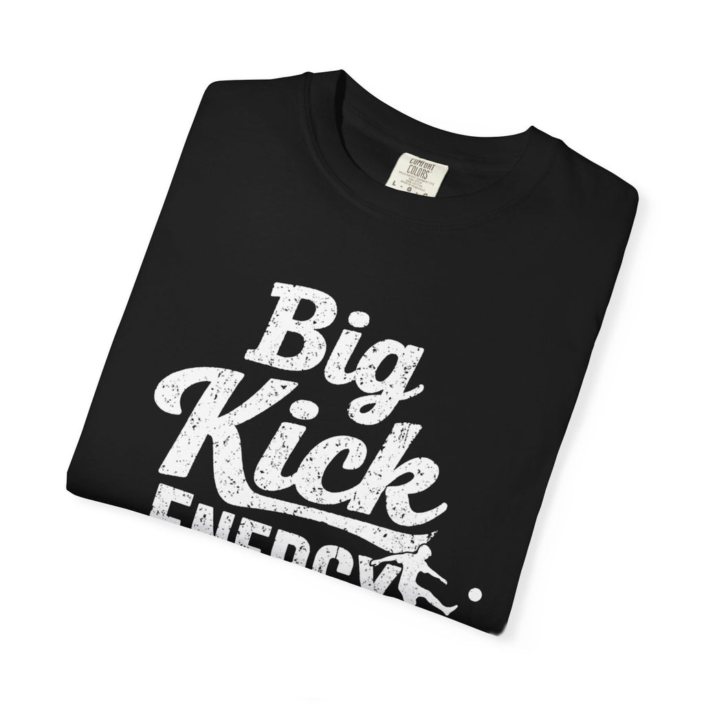 Big Kick Energy Vintage Wash Tee