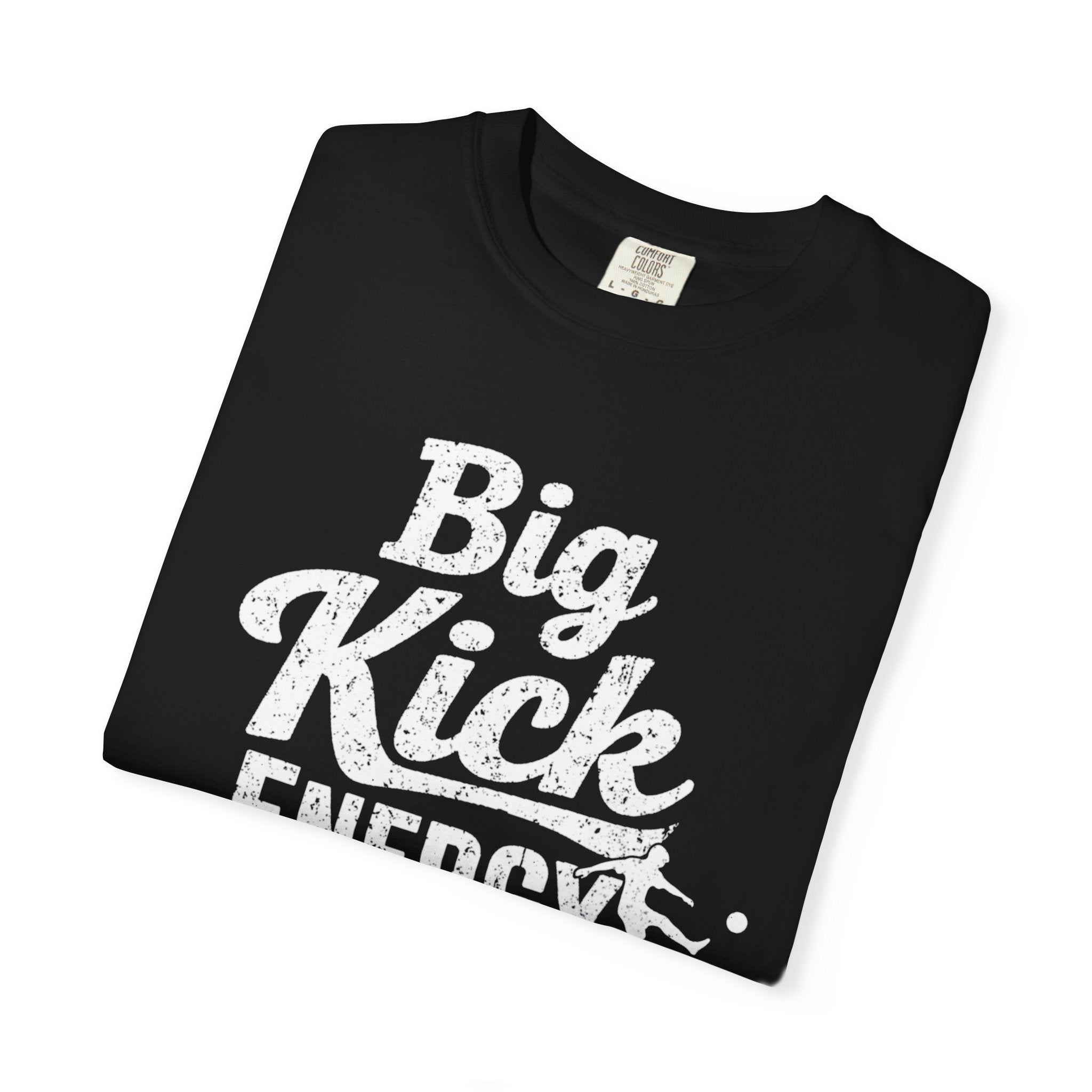 Big Kick Energy Vintage Wash Tee
