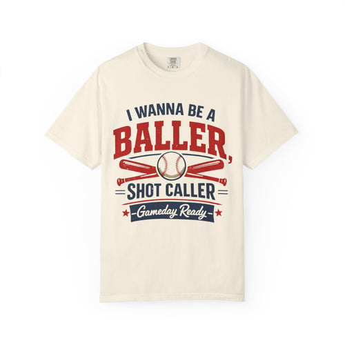 Baseball 'I Wanna Be a Baller, Shot Caller' T-Shirt