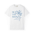 Sea You Soon T-Shirt