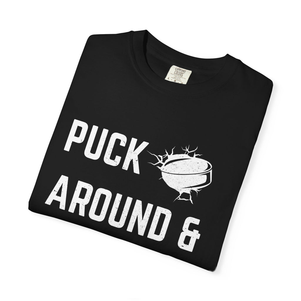 Hockey 'Puck Around & Find Out' Graphic T-Shirt